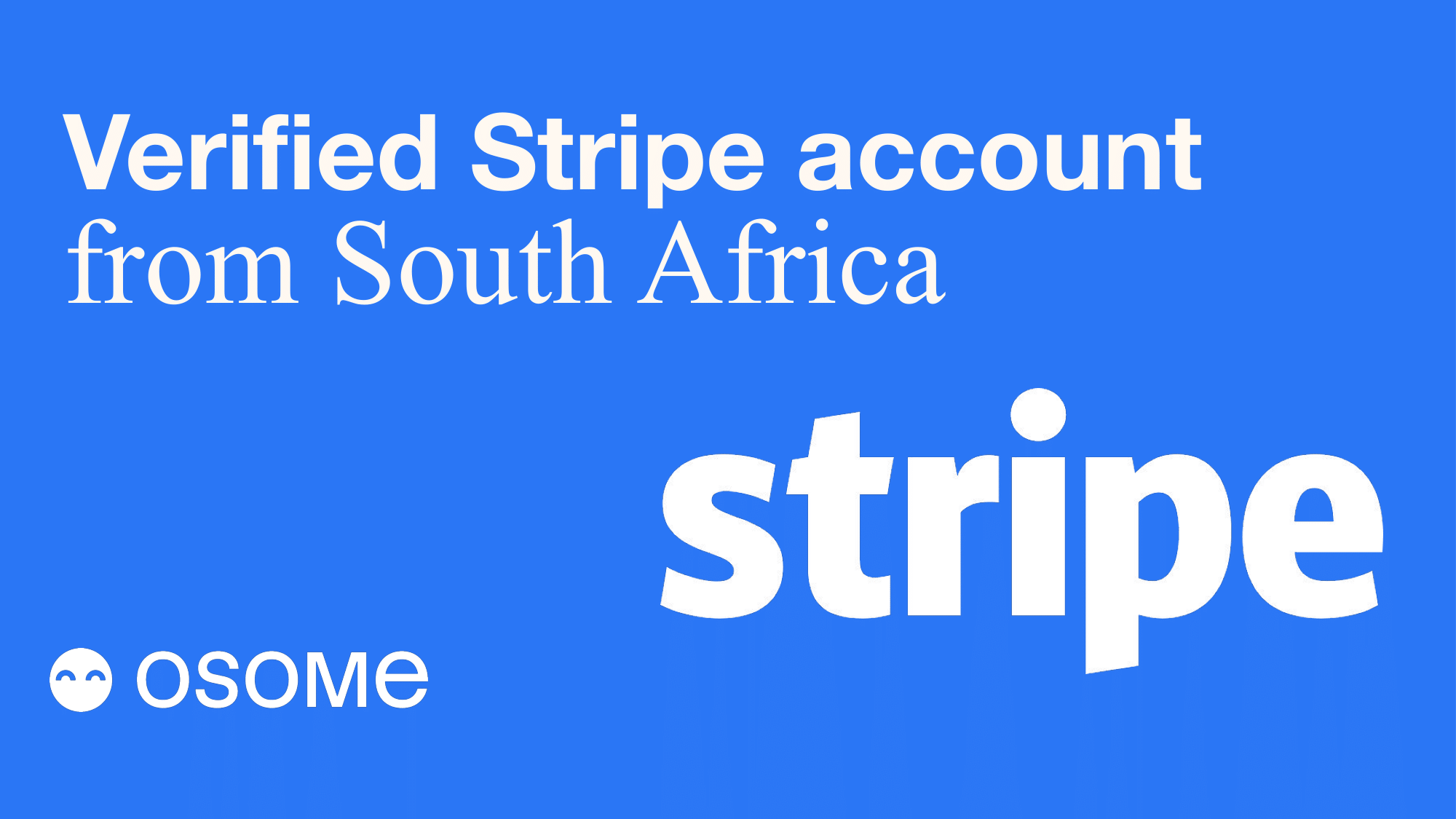 Open A Stripe Account In South Africa With Osome A Step By Step Guide