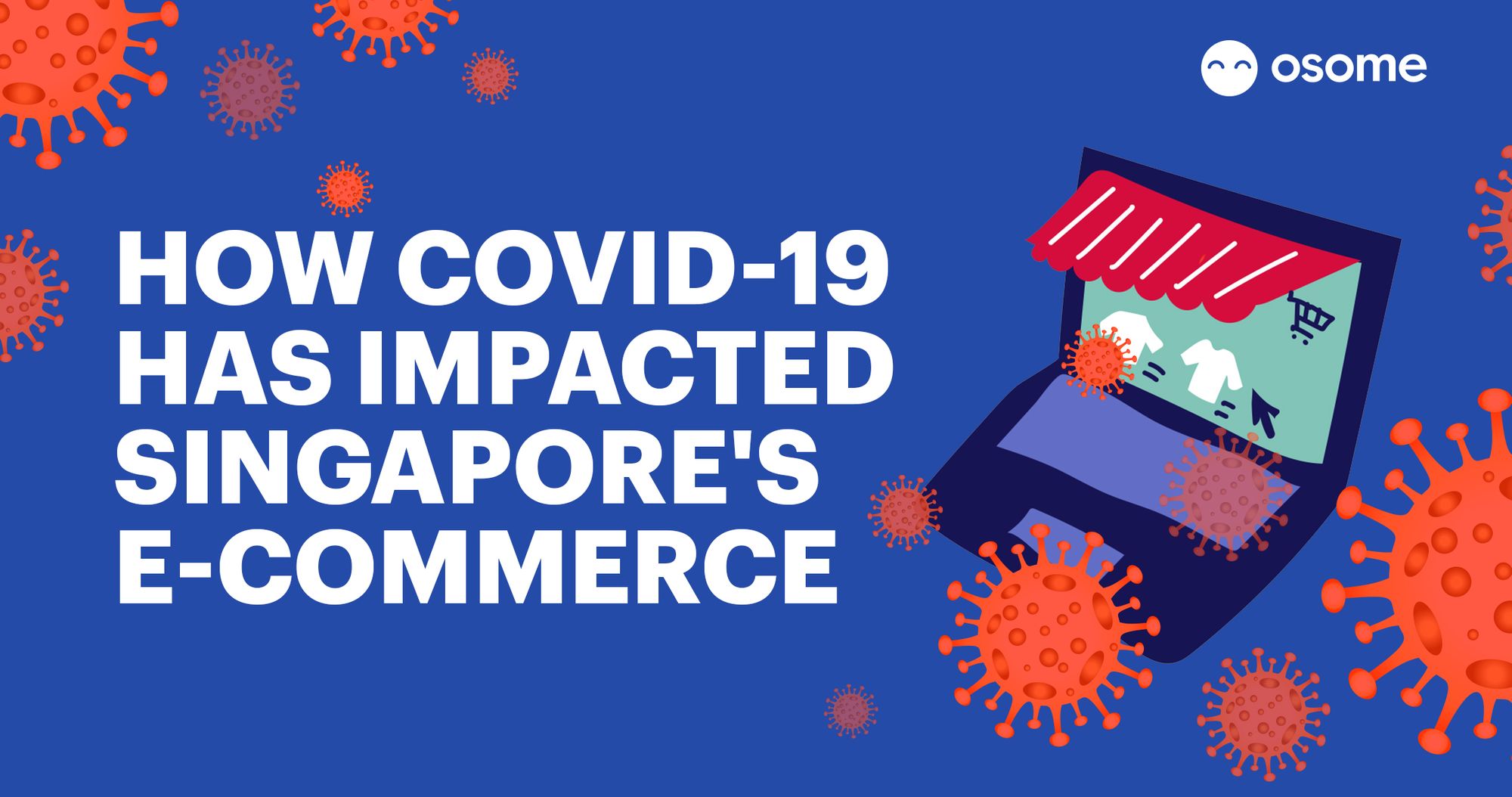 How Covid-19 Has Impacted Singapore's E-commerce