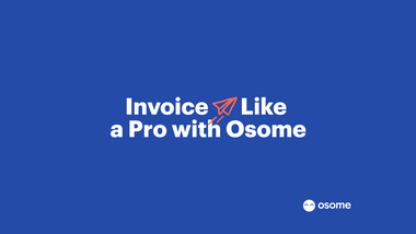 Get Paid Faster With Osome Invoices