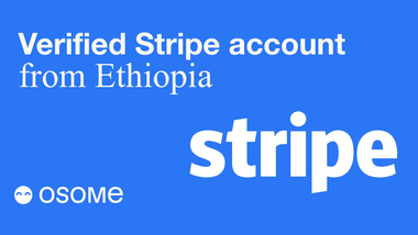How to Open a Stripe Account in Ethiopia: A Step-by-Step Guide