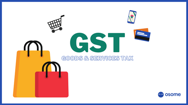 Goods and Services Tax (GST) in Singapore: What Is It?