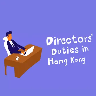 A Quick Guide to Directors' Duties in Hong Kong