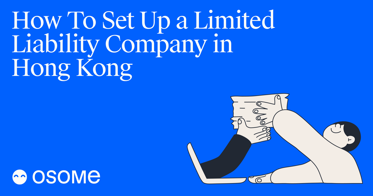 How To Set Up a Limited Liability Company in Hong Kong