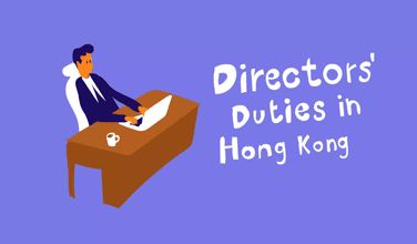A Quick Guide to Directors' Duties in Hong Kong