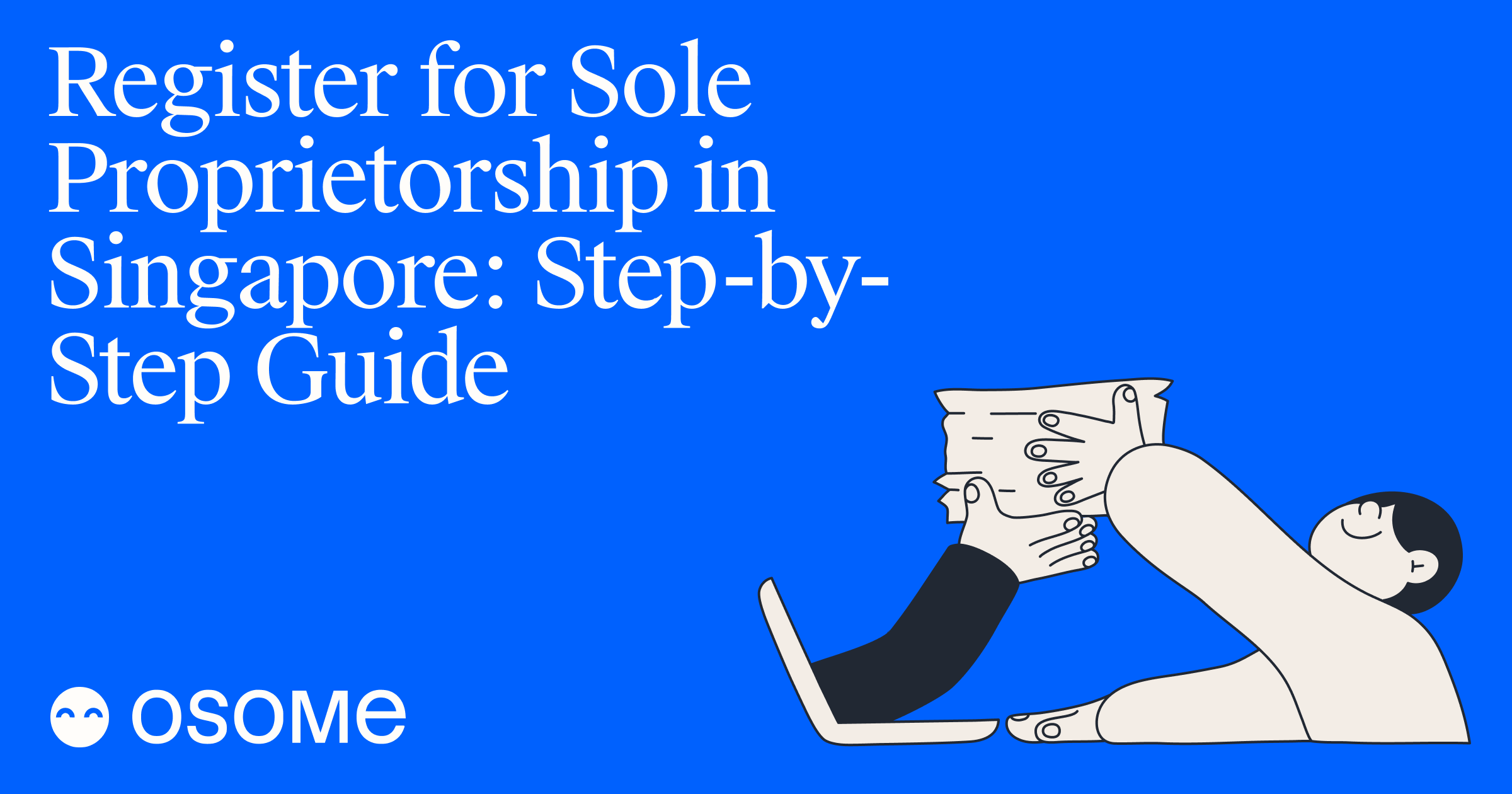 Register for Sole Proprietorship in Singapore: A Step-by-Step Guide