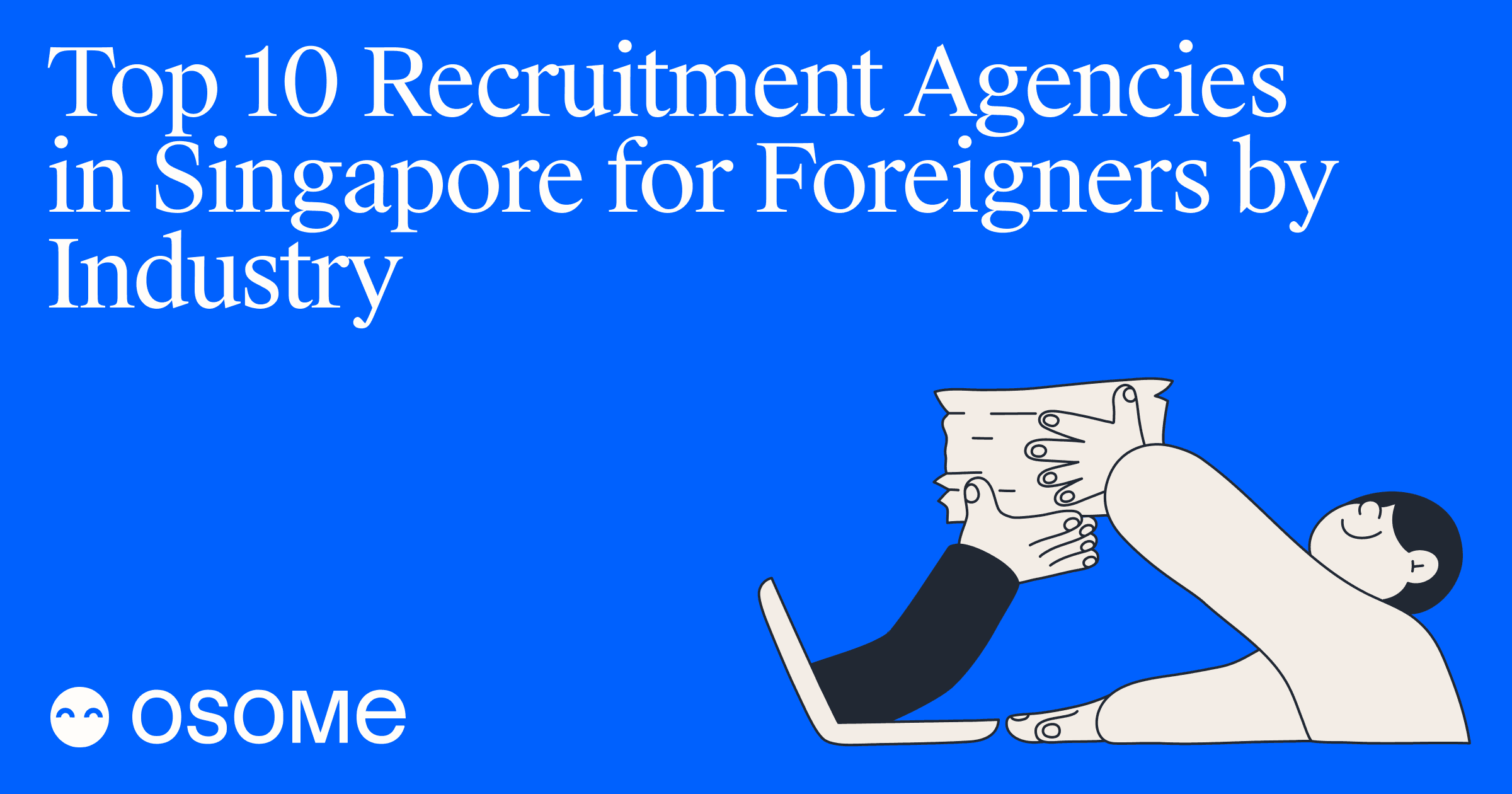 Top 10 Recruitment Agencies in Singapore For Foreigners