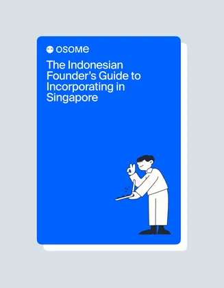 The Indonesian Founder's eBook to Incorporating in Singapore