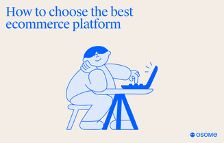 How to choose the right ecommerce platform?