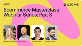 Ecommerce Masterclass Webinar Series: Part 3