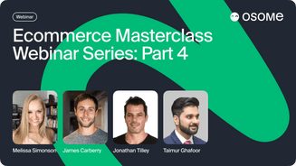 Ecommerce Masterclass Webinar Series: Part 4