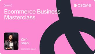Ecommerce Masterclass Webinar with Zain Shah