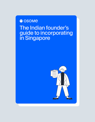 The Indian Founder’s Guide to Incorporating in Singapore