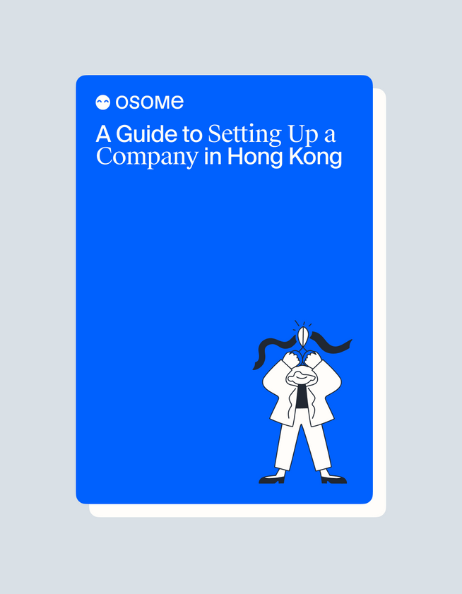 A Guide to Setting Up a Company in Hong Kong - Osome Guides